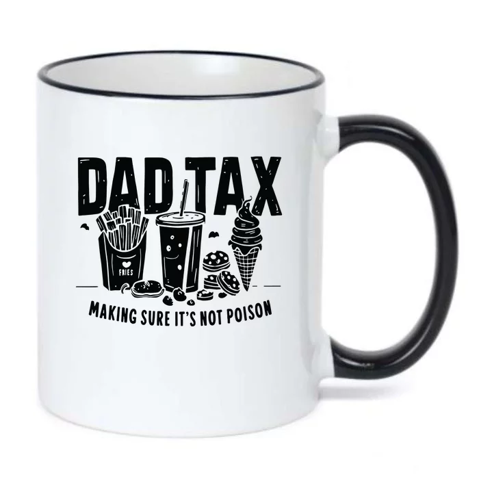 Dad Tax Funny Dad Humor Quotes Black Color Changing Mug