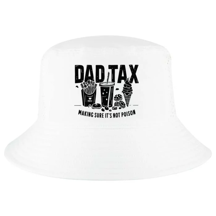 Dad Tax Funny Dad Humor Quotes Cool Comfort Performance Bucket Hat