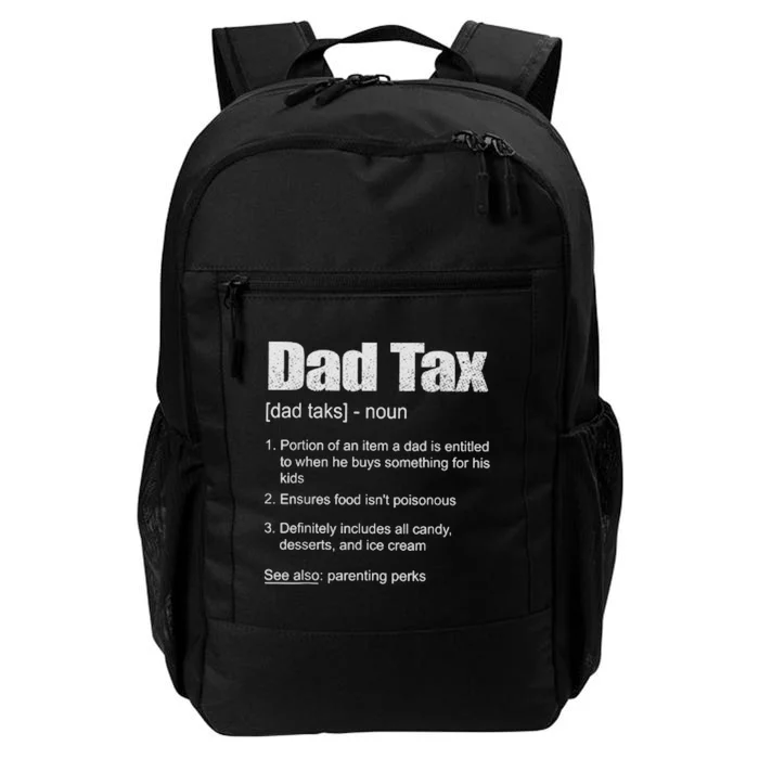 Dad Tax Funny Dad Tax Definition Father's Day Daily Commute Backpack