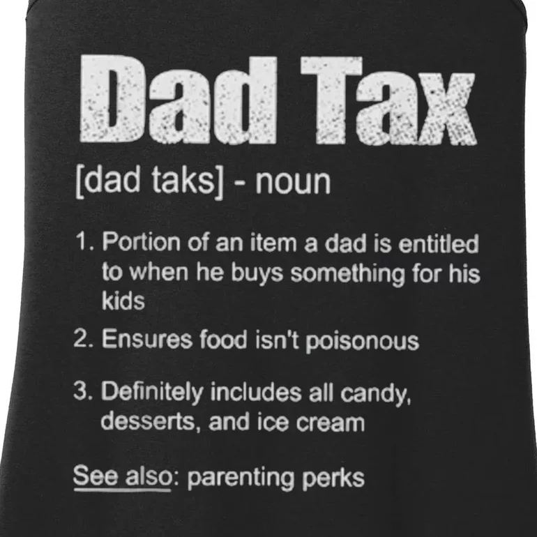 Dad Tax Funny Dad Tax Definition Father's Day Ladies Essential Tank