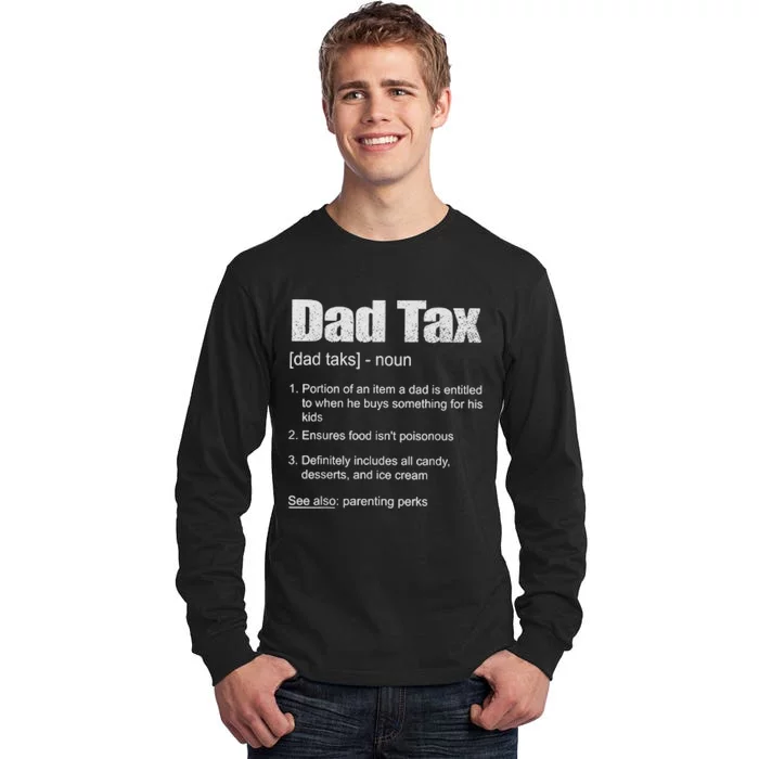 Dad Tax Funny Dad Tax Definition Father's Day Tall Long Sleeve T-Shirt