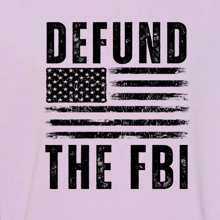 Defund The FBI Conservative Garment-Dyed Sweatshirt