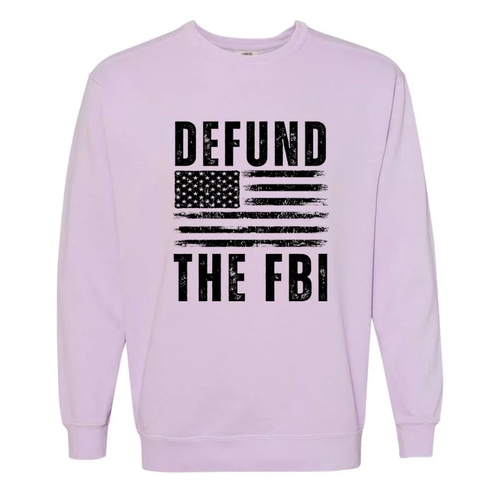 Defund The FBI Conservative Garment-Dyed Sweatshirt