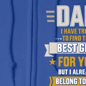 Dad Tried Find Best But Already Belong To You Father's Day Gift Full Zip Hoodie