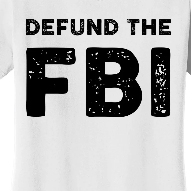 Defund The FBI Design Women's T-Shirt