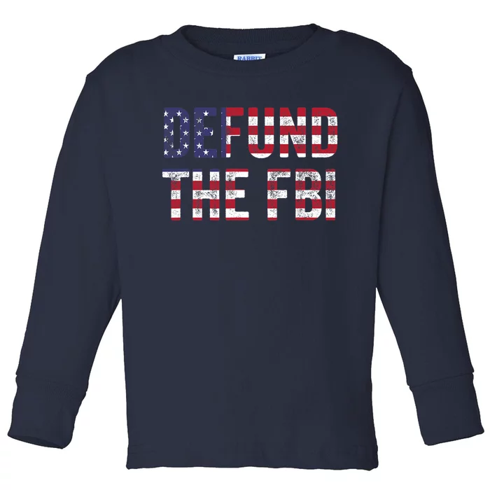 Defund The FBI American Flag Republican Toddler Long Sleeve Shirt