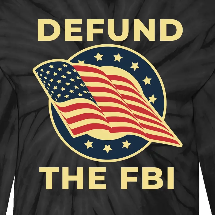 Defund The FBI Conservative Tie-Dye Long Sleeve Shirt