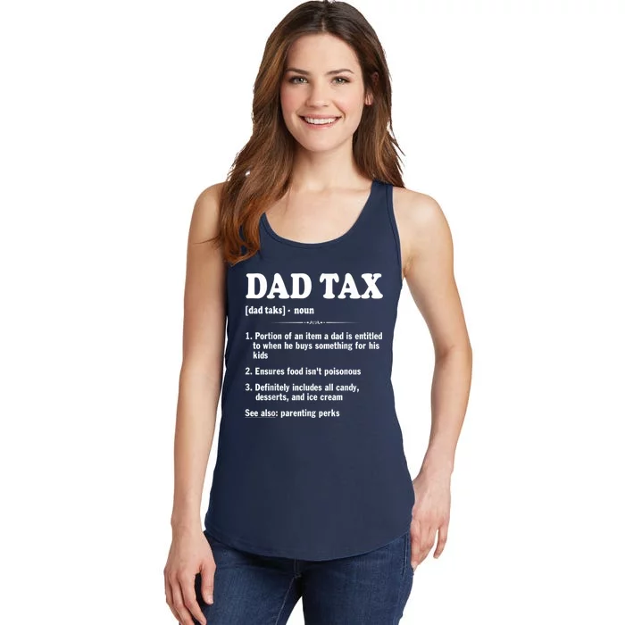 Dad Tax Funny Dad Tax Definition Father's Day Ladies Essential Tank