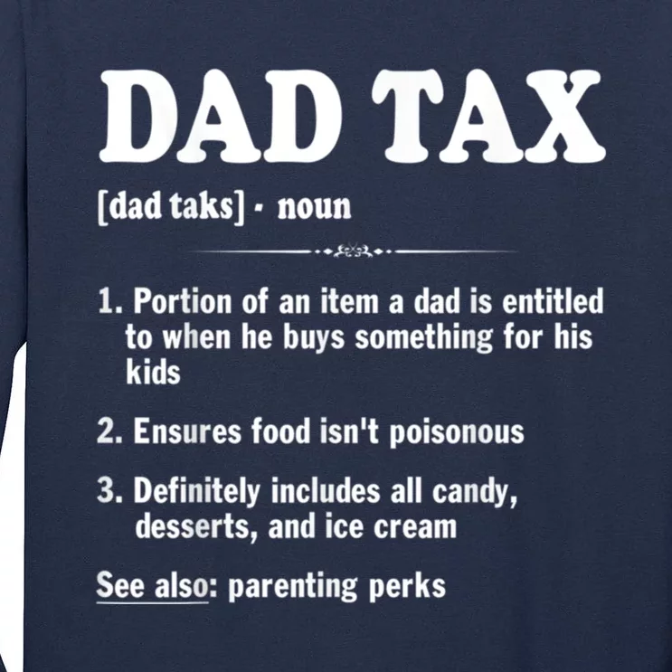 Dad Tax Funny Dad Tax Definition Father's Day Tall Long Sleeve T-Shirt