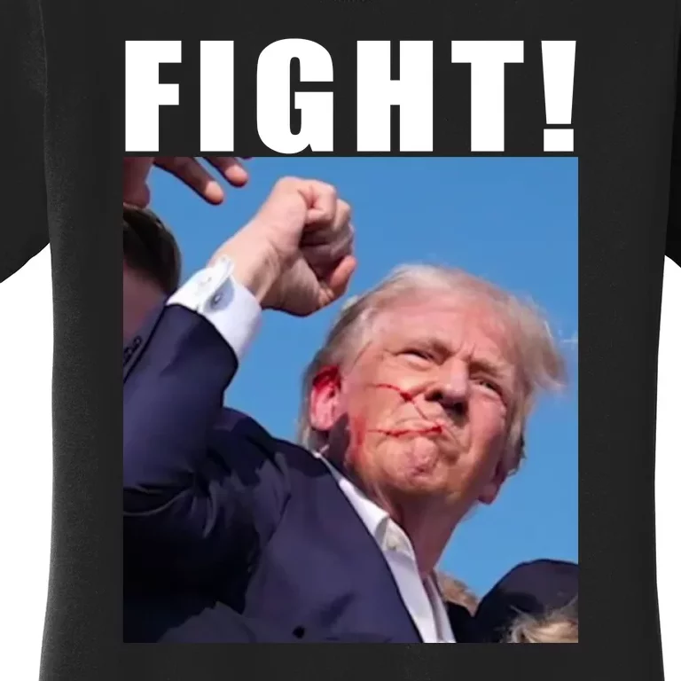 Donald Trump Fight! Trump Shot Trump Rally 7 13 2024 Women's T-Shirt