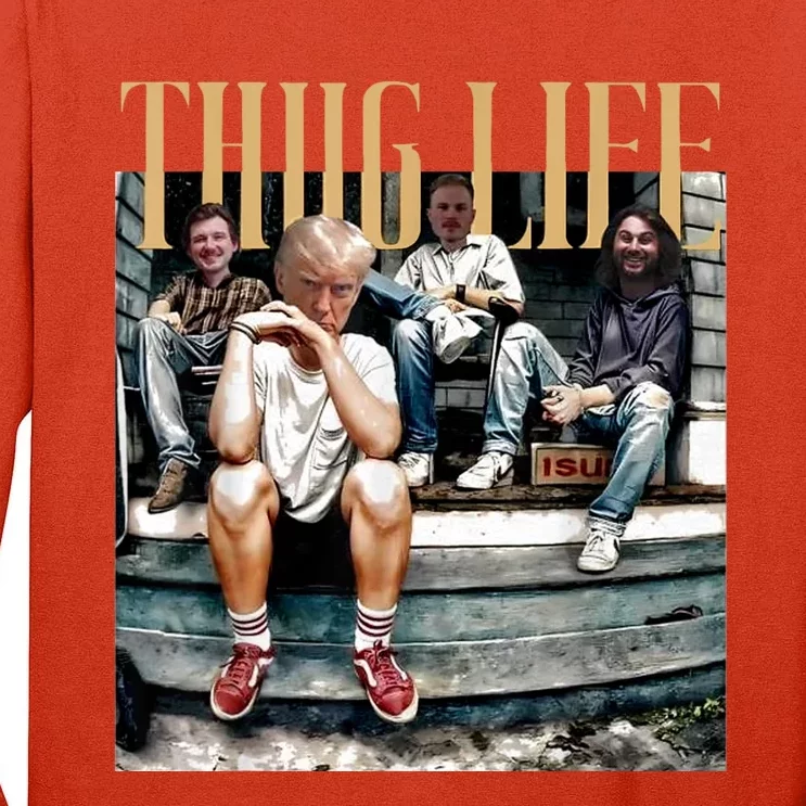 Donald Trump Friends Thug Life Tall Long Sleeve T-Shirt