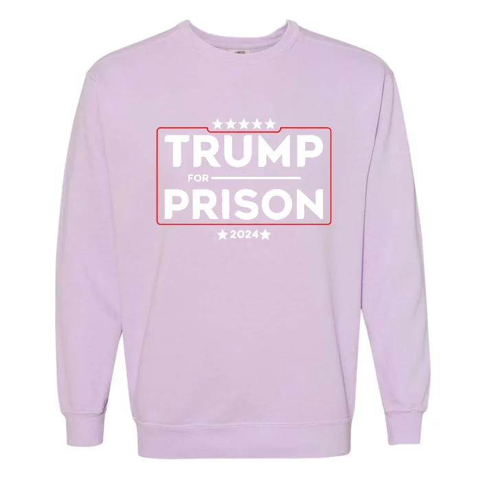 Donald Trump For Prison 2024 Trump In Jail Funny Prison Go Straight To Jail Garment-Dyed Sweatshirt