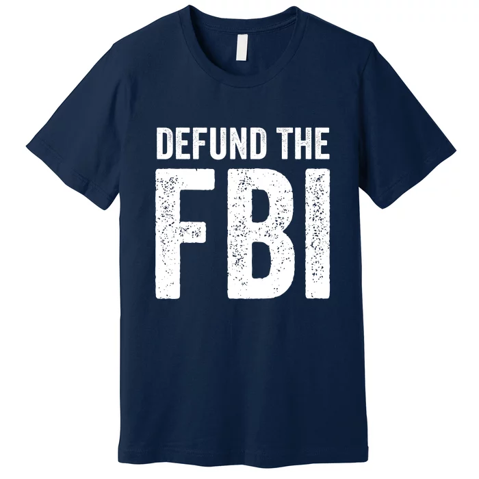 Defund The FBI Premium T-Shirt