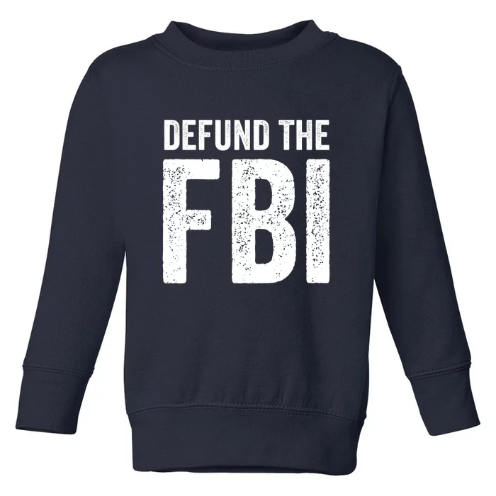 Defund The FBI Toddler Sweatshirt