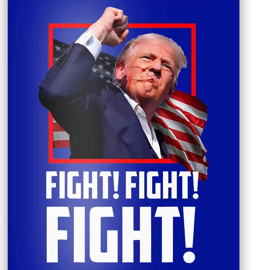 Donald Trump Fight Fighting Fighters Supporters Americans Poster