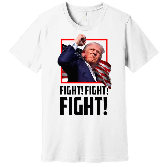 Donald Trump Fight Fighting Fighters Supporters Americans Premium T-Shirt