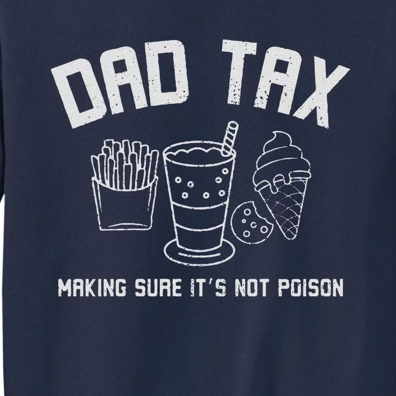 Dad Tax  Fathers Day Gift Dad Birthday Gift Dad Sweatshirt