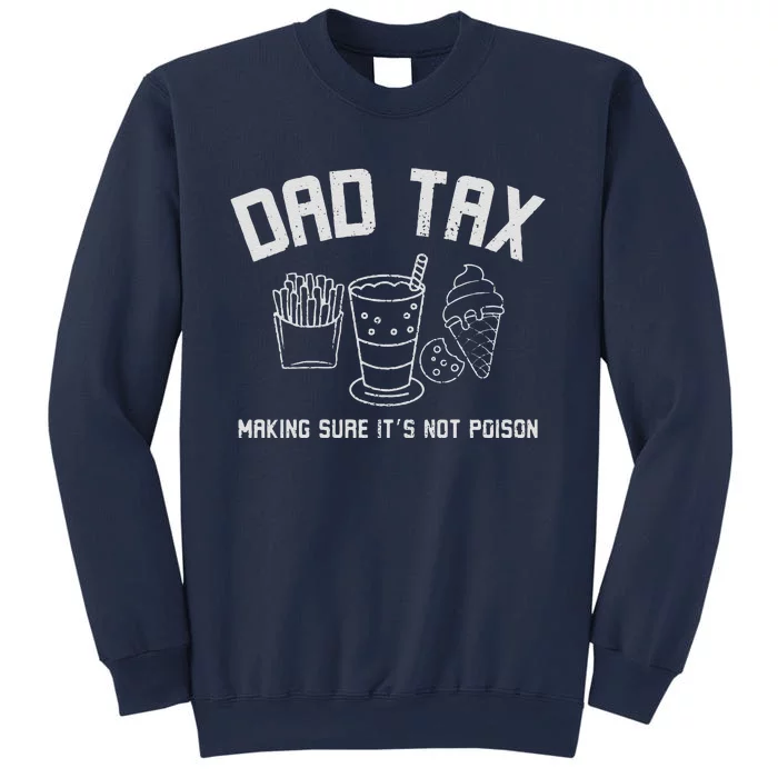 Dad Tax  Fathers Day Gift Dad Birthday Gift Dad Sweatshirt