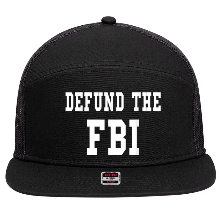 Defund The FBI . Federal Bureau Of Investigation 7 Panel Mesh Trucker Snapback Hat