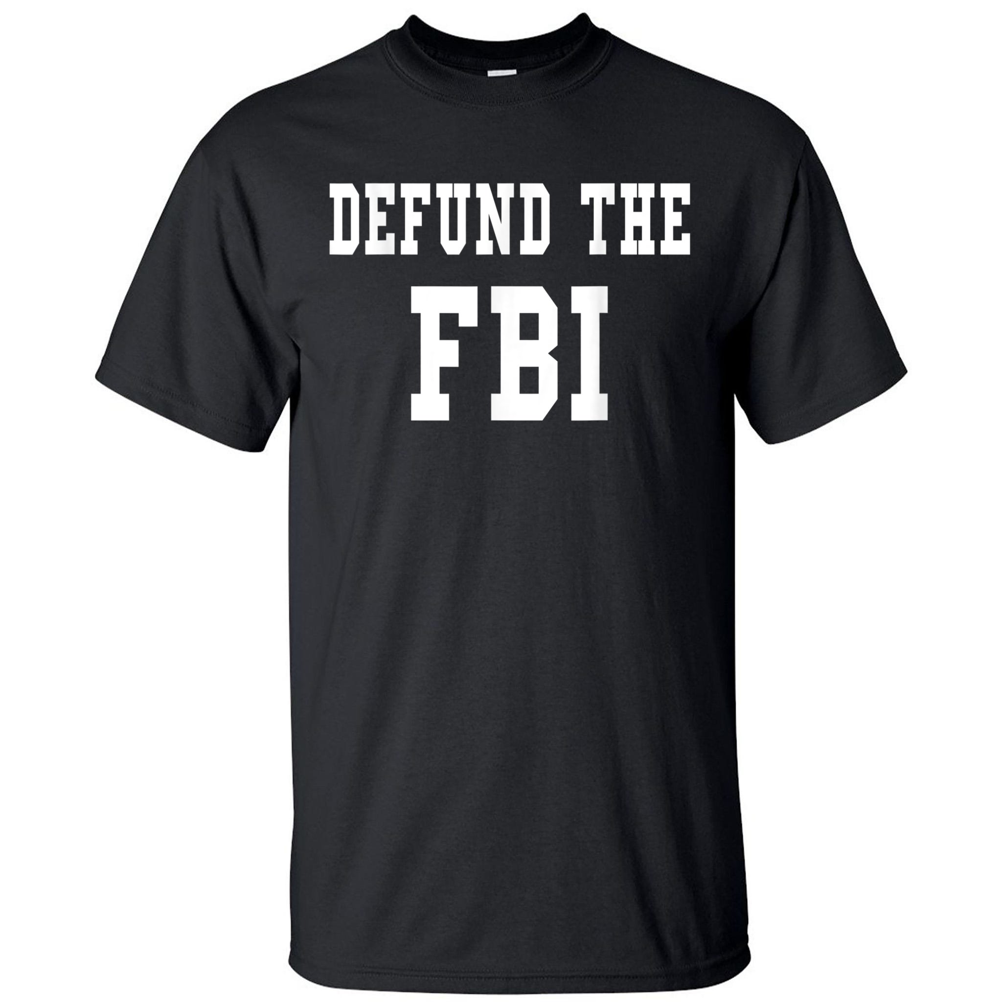 Defund The FBI . Federal Bureau Of Investigation Tall T-Shirt