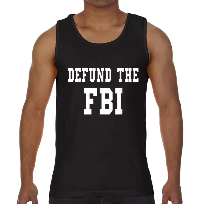 Defund The FBI . Federal Bureau Of Investigation Comfort Colors® Tank Top