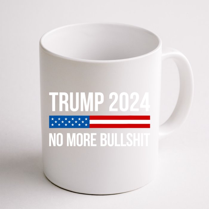 Donald Trump For President 2024 No More Bullshit Front & Back Coffee Mug