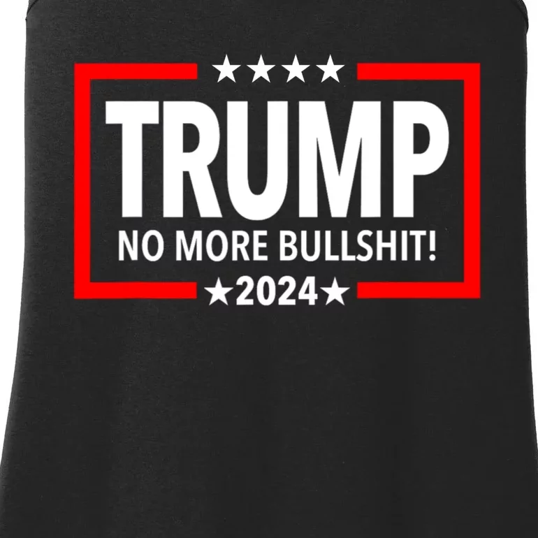 Donald Trump For President 2024 No More Bullshit Ladies Essential Tank