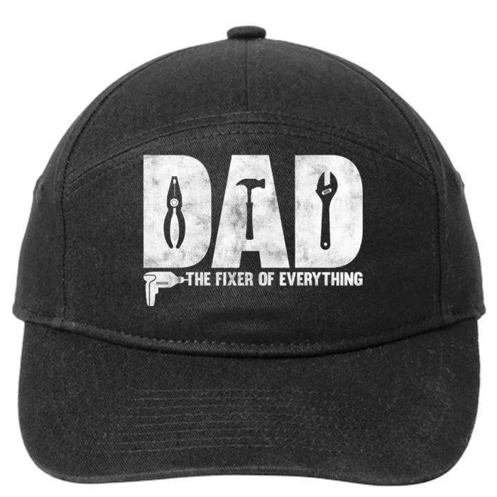 Dad The Fixer Of Everything Funny FatherS Day Dads Saying 7-Panel Snapback Hat