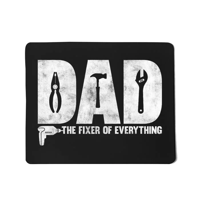 Dad The Fixer Of Everything Funny FatherS Day Dads Saying Mousepad