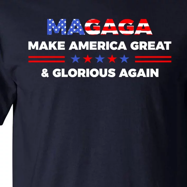 Donald Trump For President MAGAGA Make America Great And Glorious Again Tall T-Shirt