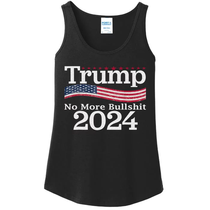 Donald Trump For President 2024 No More Bullshit Ladies Essential Tank