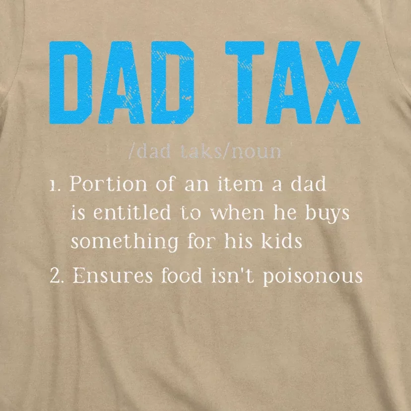 Dad Tax Funny Dad Tax Definition Fathers Day Gift T-Shirt