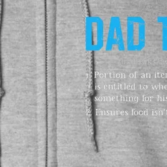 Dad Tax Funny Dad Tax Definition Fathers Day Gift Full Zip Hoodie