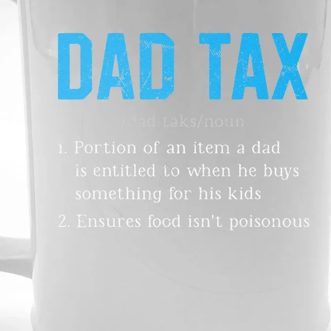 Dad Tax Funny Dad Tax Definition Fathers Day Gift Front & Back Beer Stein