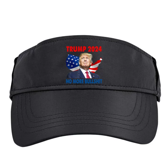 Donald Trump For President 2024 No More Bullshit Adult Drive Performance Visor