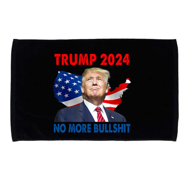 Donald Trump For President 2024 No More Bullshit Microfiber Hand Towel