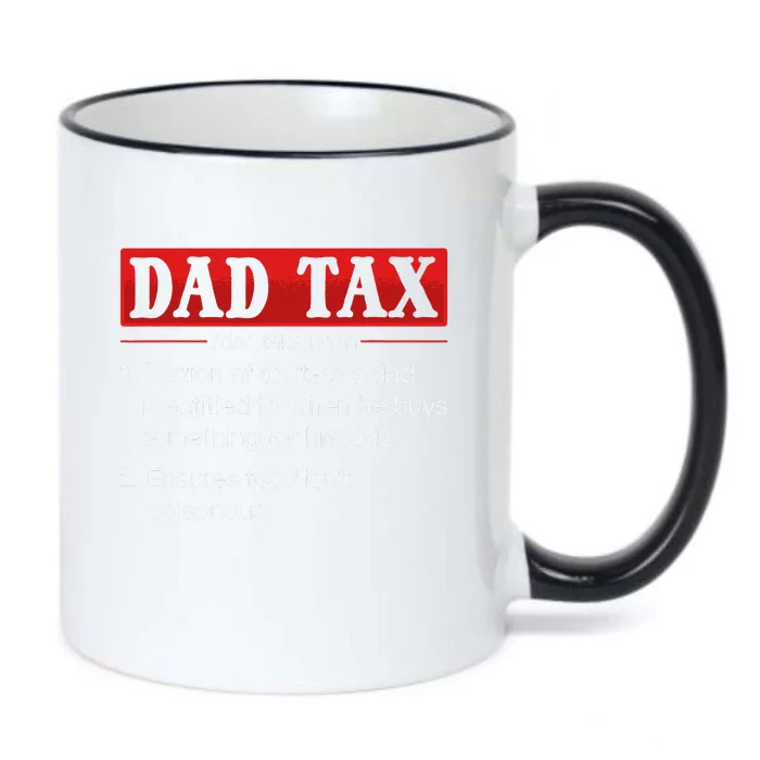 Dad Tax Funny Dad Tax Definition Fathers Day Black Color Changing Mug