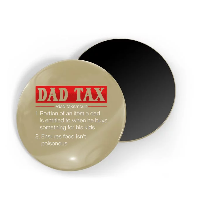 Dad Tax Funny Dad Tax Definition Fathers Day Magnet