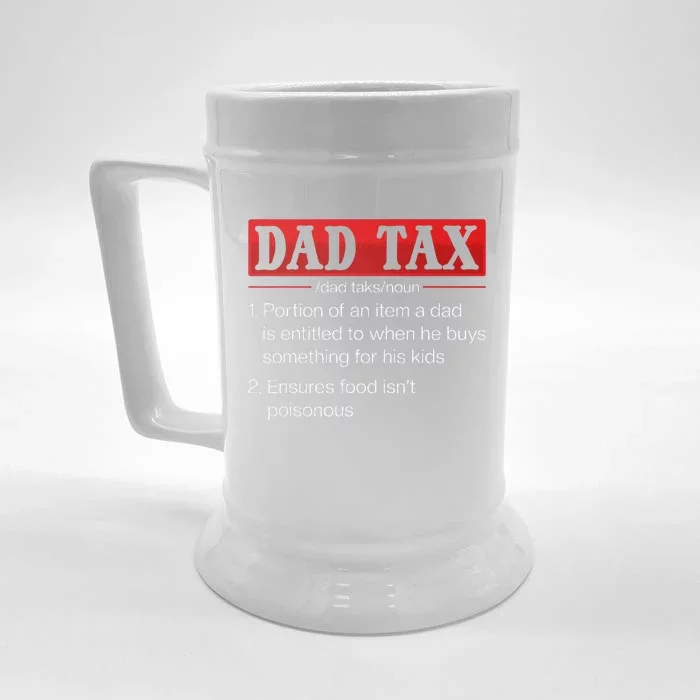 Dad Tax Funny Dad Tax Definition Fathers Day Front & Back Beer Stein