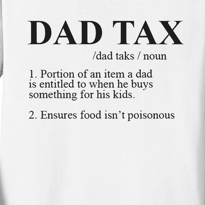 Dad Tax Funny Fathers Day Gift For Daddy Kids Long Sleeve Shirt