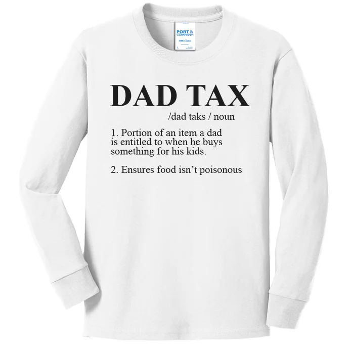 Dad Tax Funny Fathers Day Gift For Daddy Kids Long Sleeve Shirt