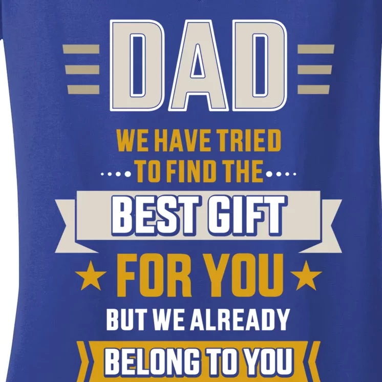 Dad Tried Find Best Belong To Father's Day From Daughter Son Gift Women's V-Neck T-Shirt