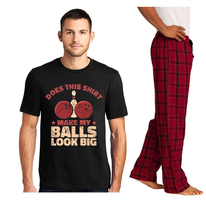 Does This Gift Make My Balls Look Big Funny Bowling Bowler Gift Pajama Set