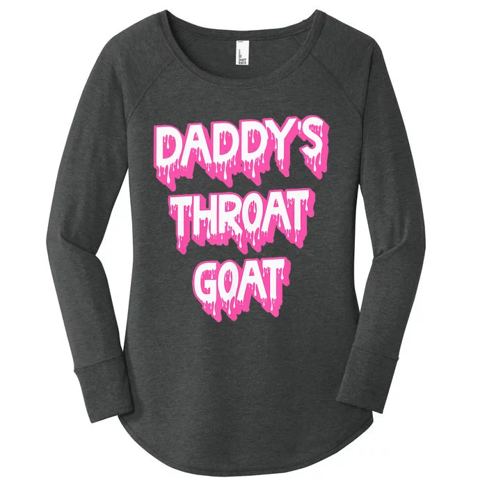 DaddyS Throat Goat Adult Humor Sarcastic Outfit Women's Perfect Tri Tunic Long Sleeve Shirt