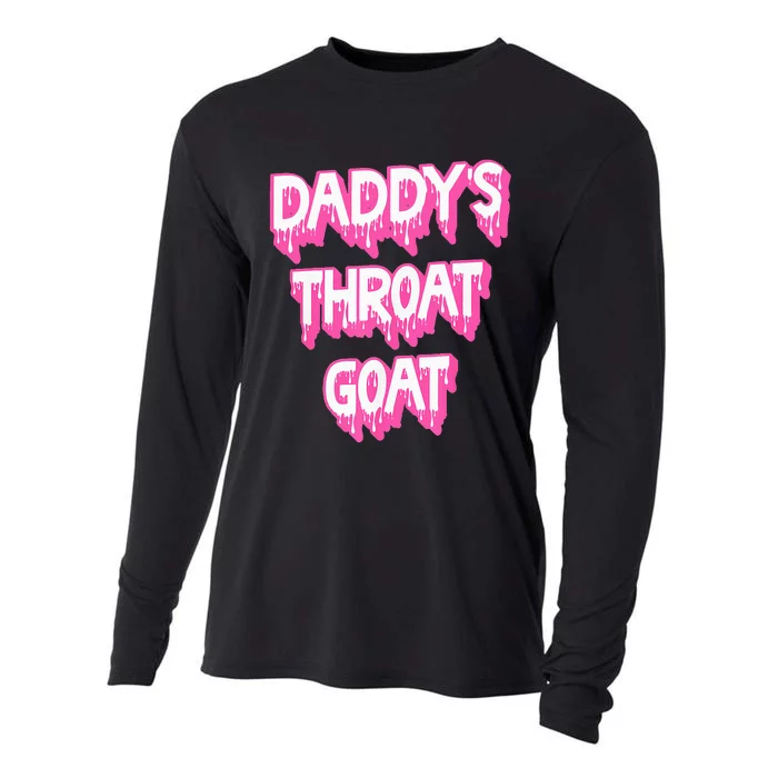 DaddyS Throat Goat Adult Humor Sarcastic Outfit Cooling Performance Long Sleeve Crew