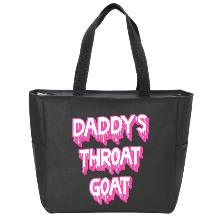 DaddyS Throat Goat Adult Humor Sarcastic Outfit Zip Tote Bag