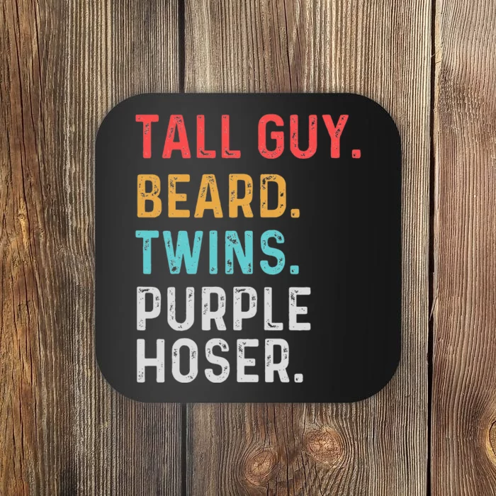 dude tall guy beard twins purple hoser Perfect for Coaster