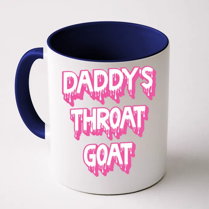 Daddys Throat Goat Adult Humor Sarcastic Outfit Front & Back Coffee Mug