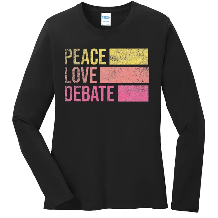 Debate Team Gifts Peace Love Debate Vintage Funny Debate Ladies Long Sleeve Shirt