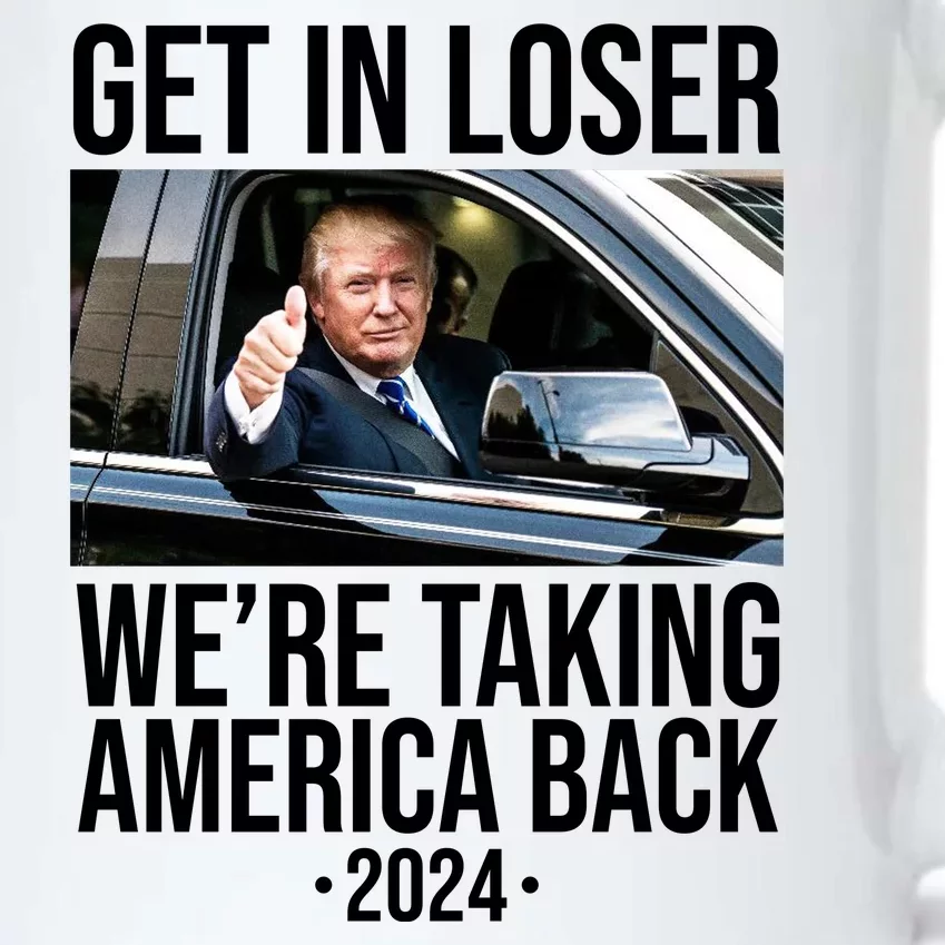 Donald Trump Get In Loser Were Taking America Back 2024 Black Color Changing Mug